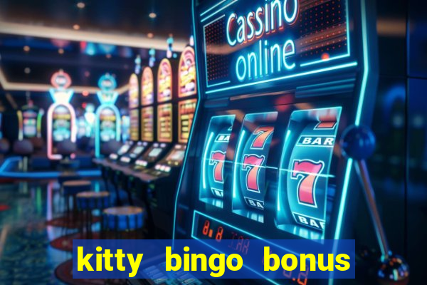 kitty bingo bonus money games