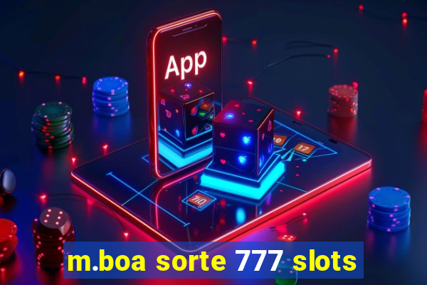 m.boa sorte 777 slots