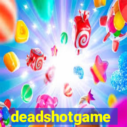 deadshotgame