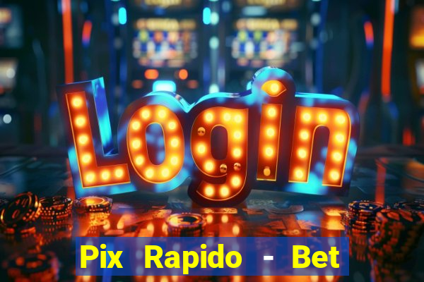 Pix Rapido - Bet Sport 365