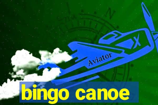 bingo canoe