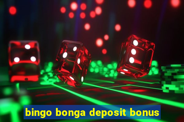 bingo bonga deposit bonus