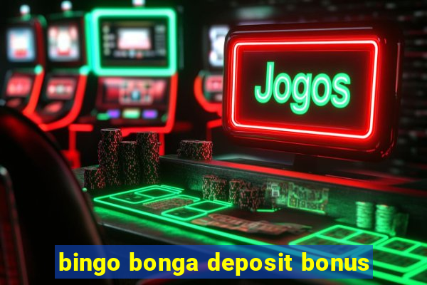 bingo bonga deposit bonus