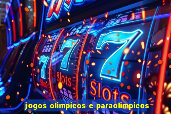 jogos olimpicos e paraolimpicos