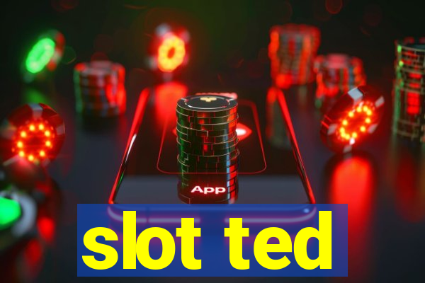 slot ted