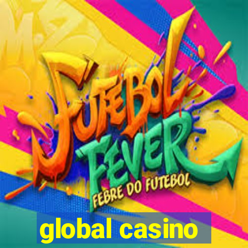 global casino