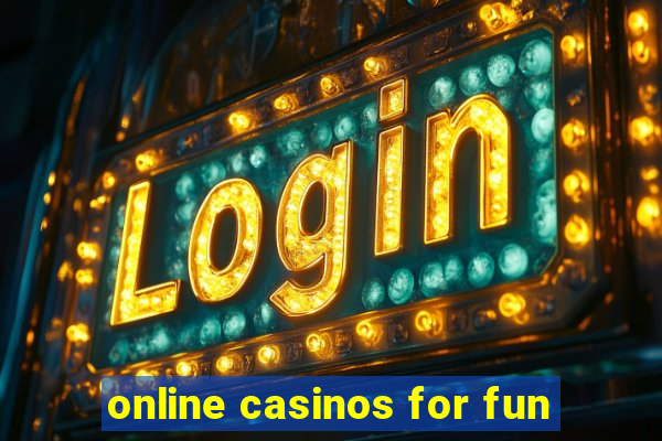 online casinos for fun