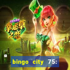 bingo city 75: bingo & slots