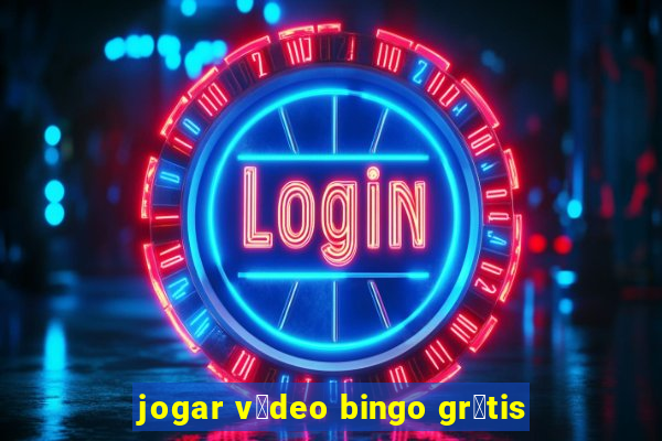 jogar v铆deo bingo gr谩tis