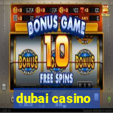 dubai casino