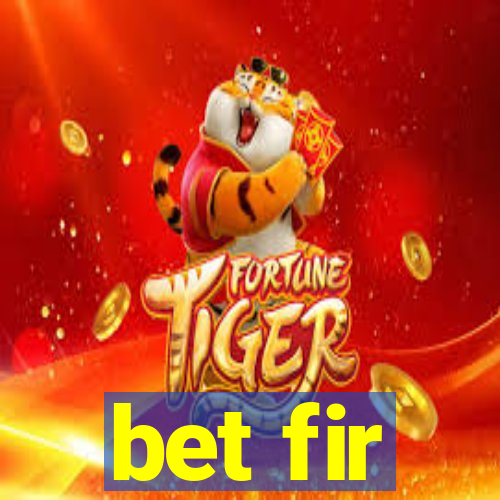 bet fir