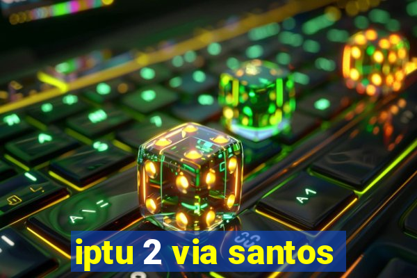 iptu 2 via santos