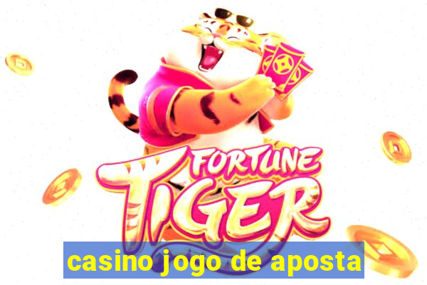 casino jogo de aposta