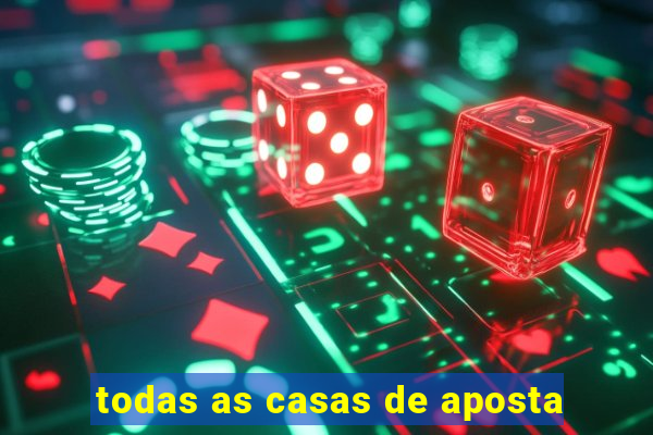 todas as casas de aposta