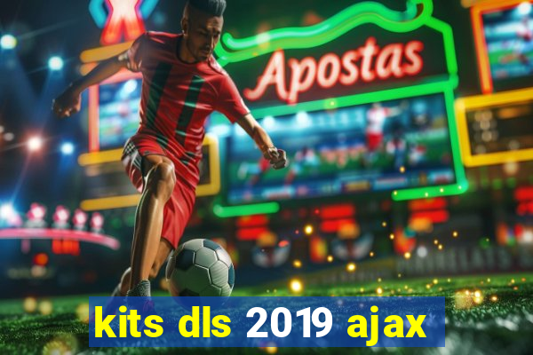 kits dls 2019 ajax