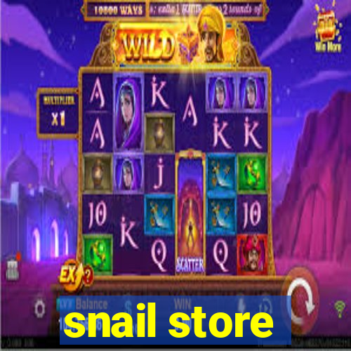 snail store