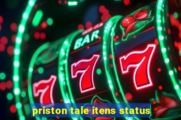 priston tale itens status