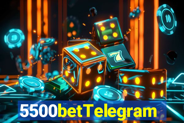 5500betTelegram