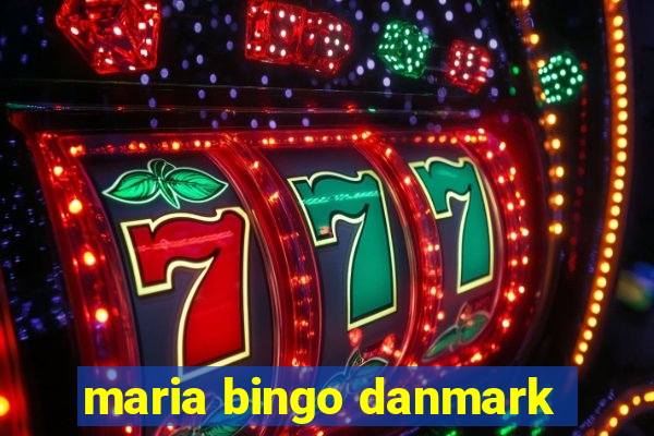 maria bingo danmark