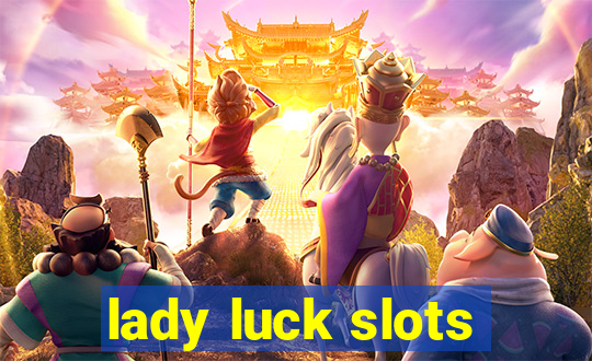 lady luck slots