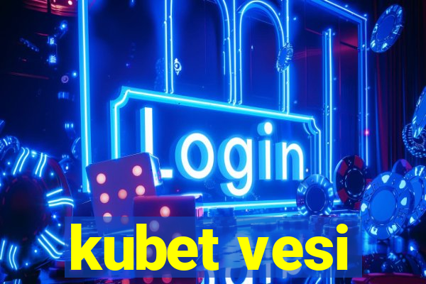 kubet vesi