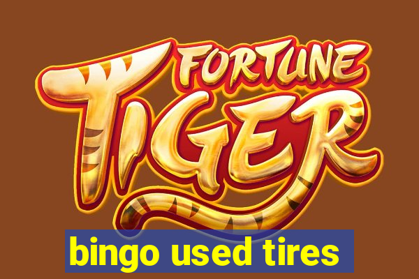 bingo used tires