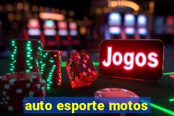 auto esporte motos