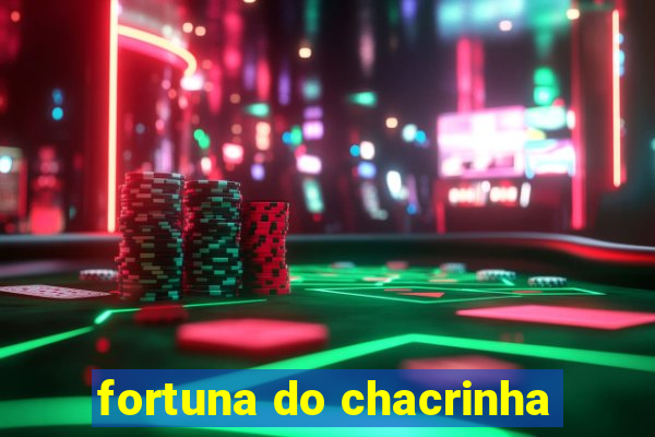 fortuna do chacrinha