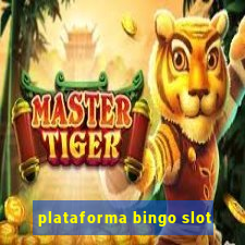 plataforma bingo slot