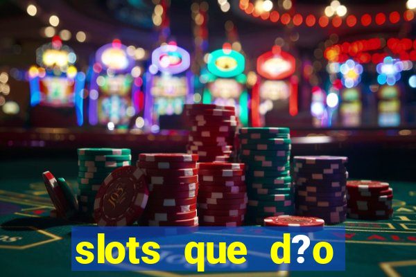 slots que d?o bonus no cadastro