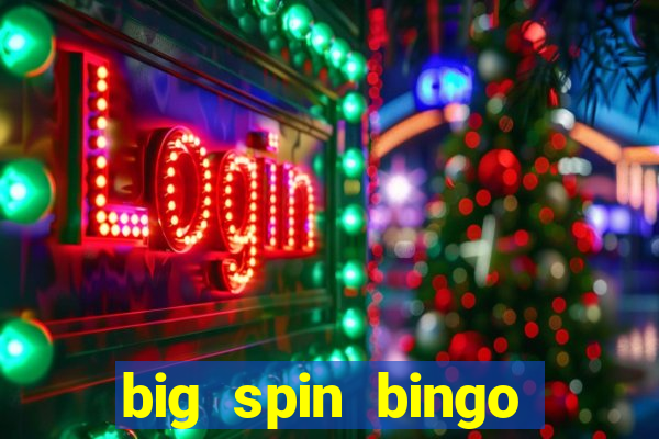 big spin bingo free bingo