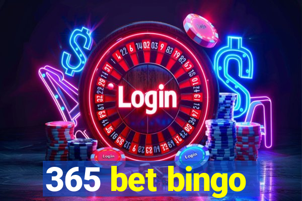 365 bet bingo