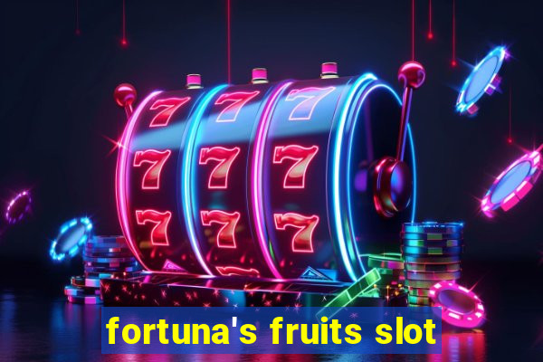 fortuna's fruits slot