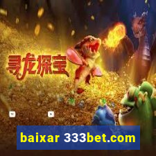 baixar 333bet.com