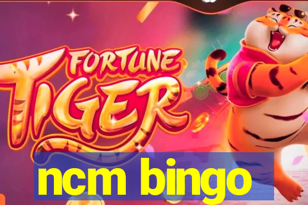 ncm bingo