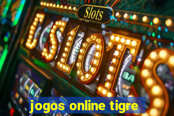 jogos online tigre