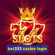 bet333 casino login