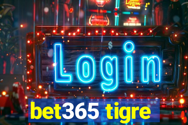 bet365 tigre