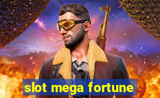 slot mega fortune