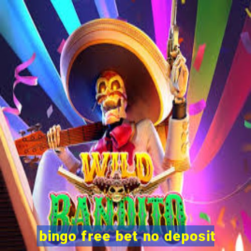 bingo free bet no deposit