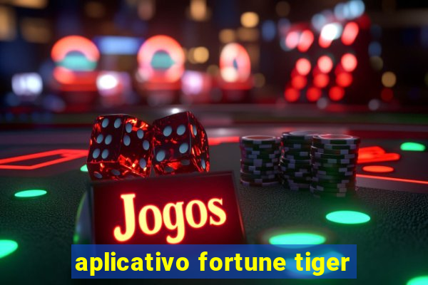 aplicativo fortune tiger