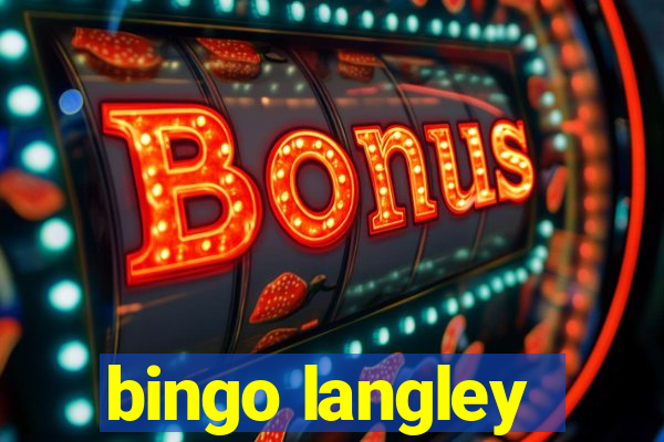 bingo langley