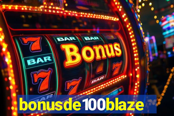 bonusde100blaze