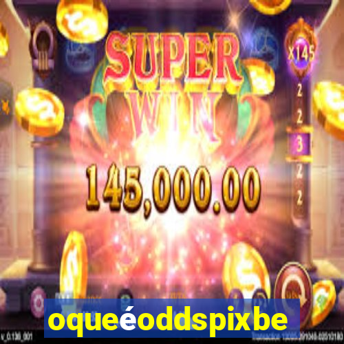 oqueéoddspixbet