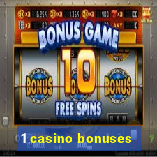 1 casino bonuses