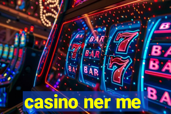 casino ner me