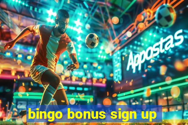 bingo bonus sign up