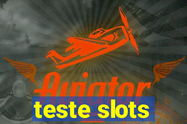 teste slots