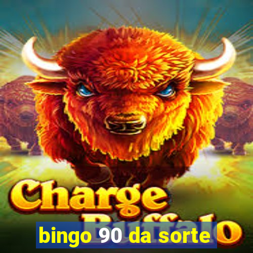 bingo 90 da sorte