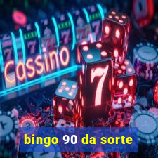 bingo 90 da sorte